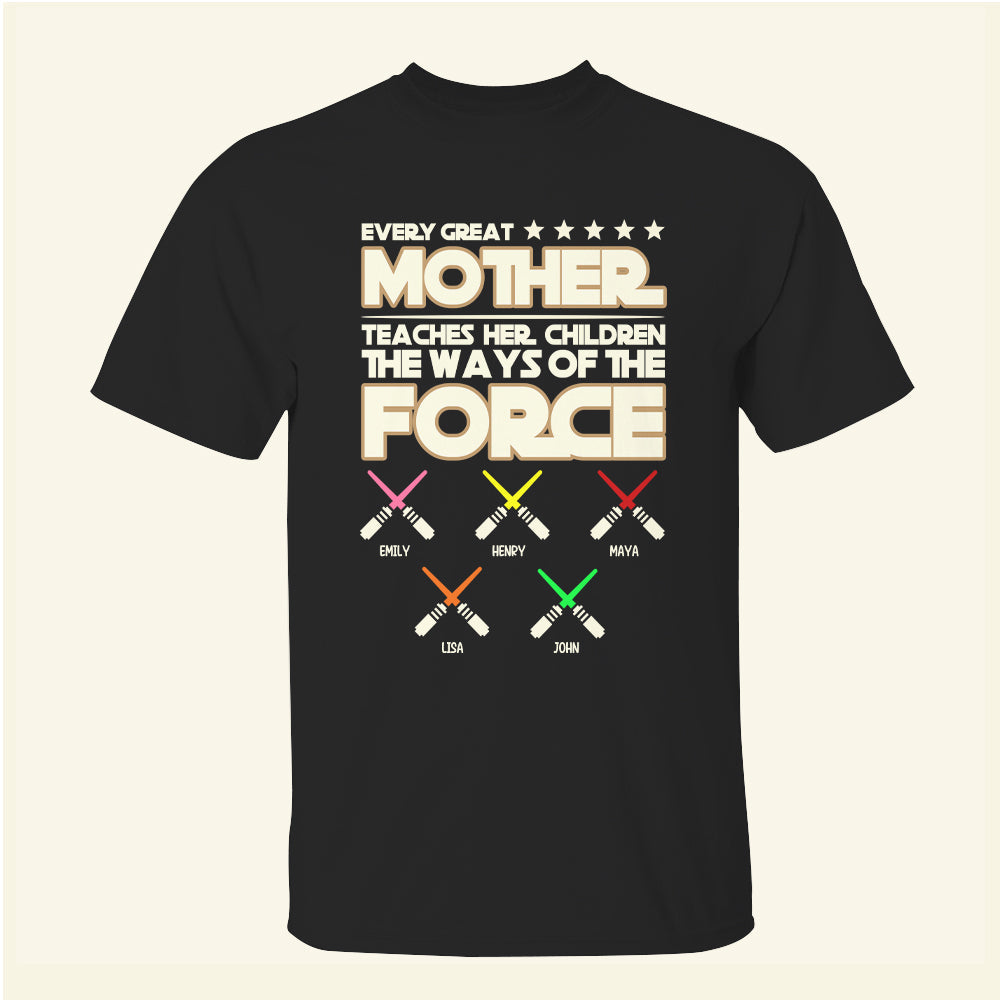 Personalized Every Great Mother Teaches Her Children The Ways OfThe Force - Personalized Shirts