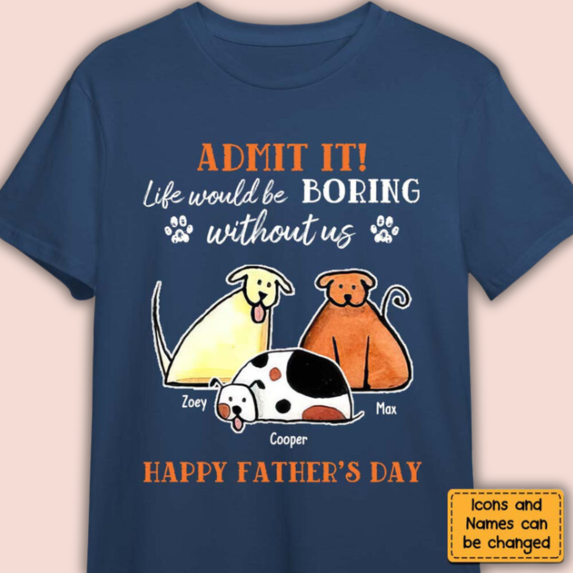 Pesonalized Admit It Life Would Be Boring Without Us T-Shirt / Hoodie / Sweatshirt Happy Father's Day Gift For Dad