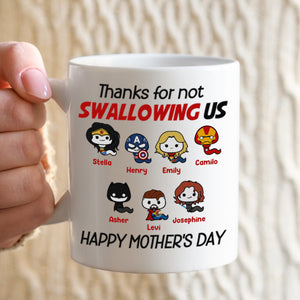 Personalized Thanks For Not Swallowing Us Super Hero Family White Mug Mother's Day Gift