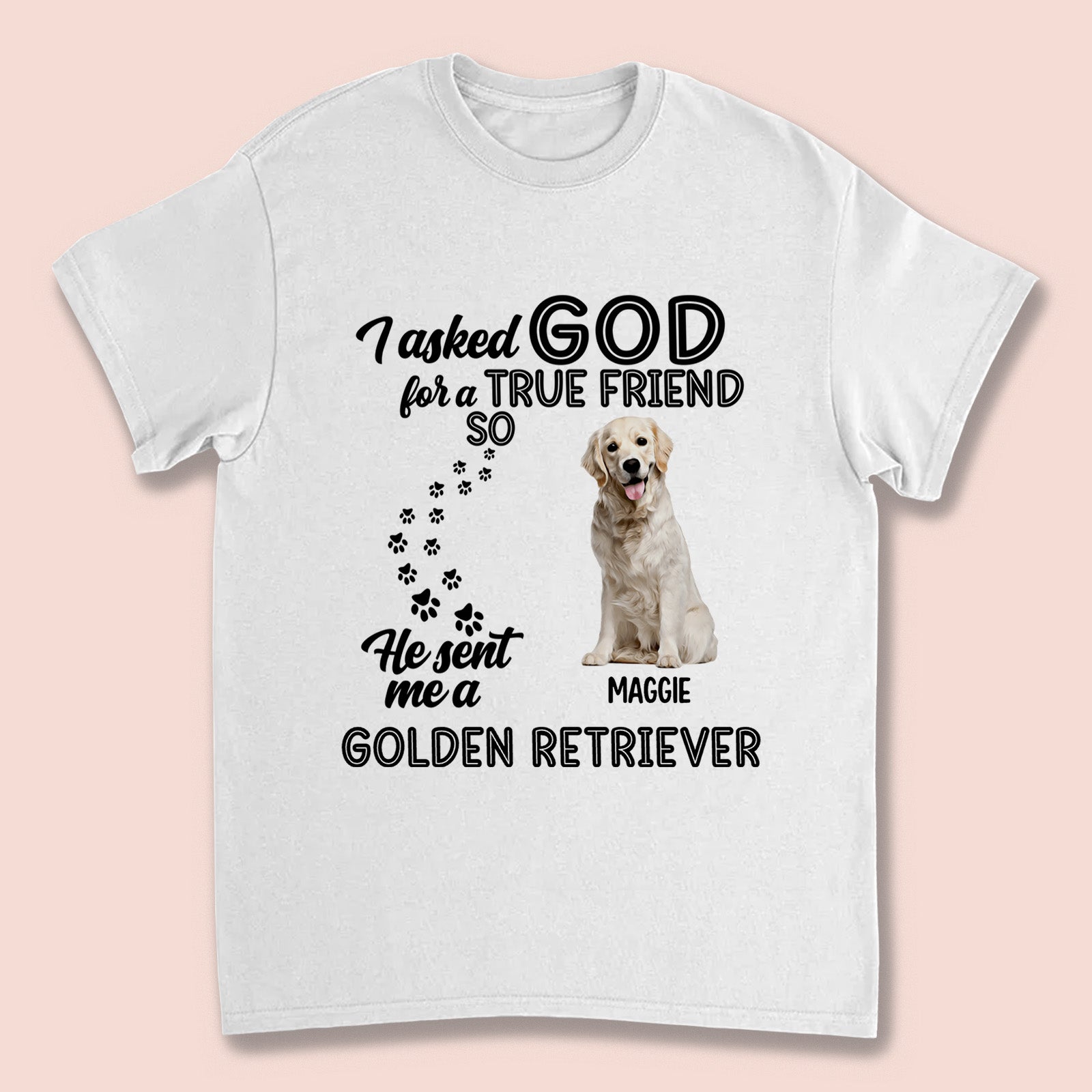 Custom Photo I asked God for a True Friends T-shirt / Hoodie / Sweatshirt Gift for Dog Lovers