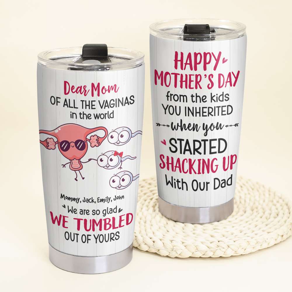 Personalized Dear Mom Of All Vaginas In The World Tumbler Gift For Mother