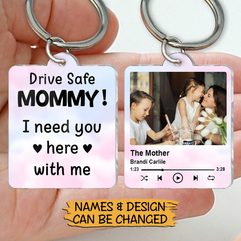 Personalized Drive Safe Mommy Acrylic Keychain Best Gift For Mother