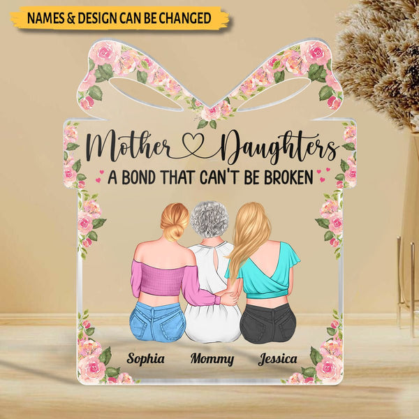 Personalized Mother And Daughters A Bond That Can Be Broken Gift Plaque